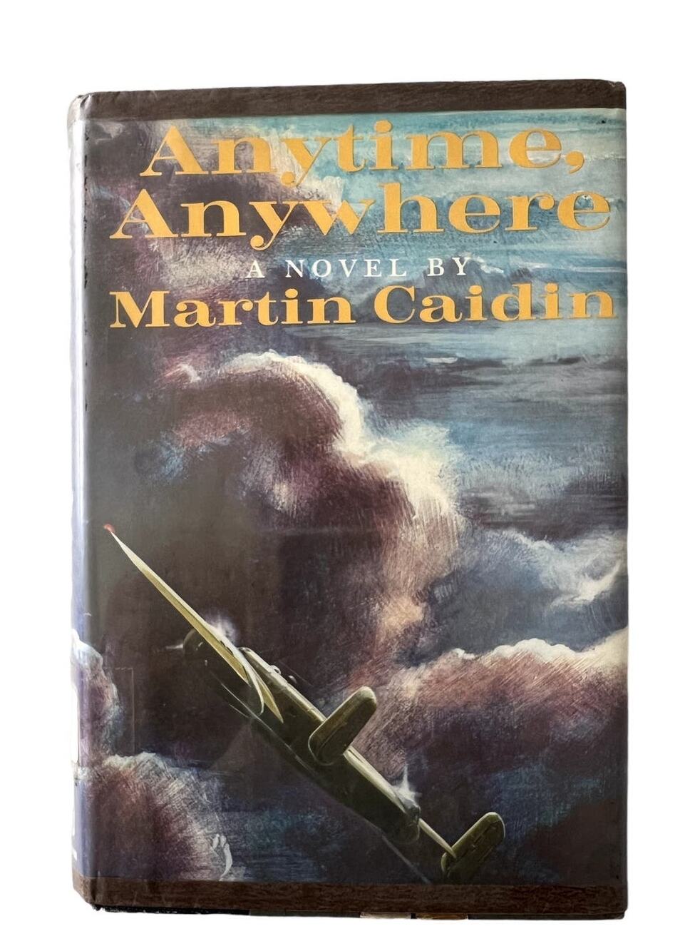 Anywhere Anytime A Novel By Martin Caidin HB DJ Second Printing